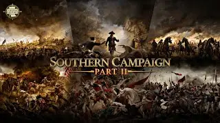 Southern Campaign Part 2: King&rsquo;s Mountain, Cowpens & Guilford Courthouse (1780&ndash;1781)