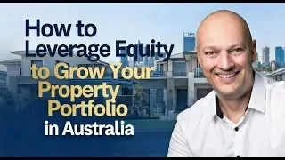 How to Leverage Equity to Grow Your Property Portfolio in Australia