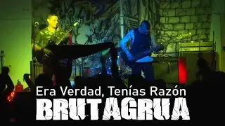 Brutagrua - Era Verdad, Ten&iacute;as Raz&oacute;n [2019]