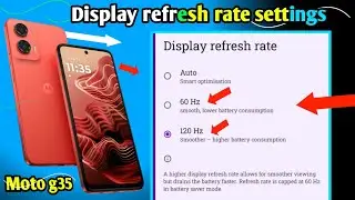 Moto g35 Display refresh rate settings || 120 Hz Smoother higher battery consumption