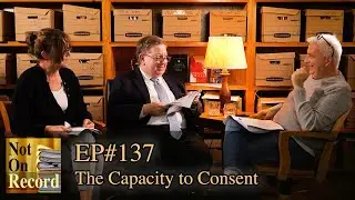 EP#137 | The Capacity to Consent