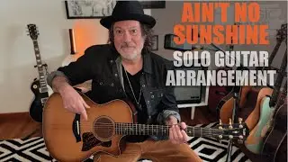 Ain’t no sunshine-Solo guitar arrangement 