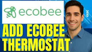 Как добавить термостат Ecobee в приложение (пошагово)