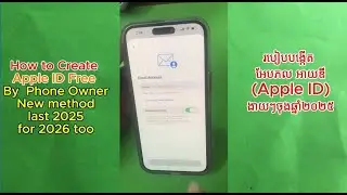 How Create apple ID for Apps Store 2025 Free  || របៀបបង្កើត អែបភល​អាយឌី(Apple ID)ងាយៗចុងឆ្នាំ២០២៥