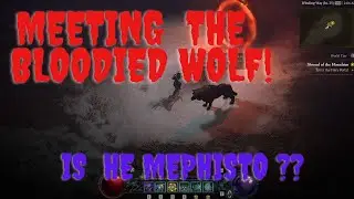 Diablo 4 - Meeting the Bloodied Wolf . Is he Mephisto ?