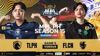 MPL PH S15   PLAYOFFS DAY 2   TLPH VS FLCN GAME 5