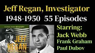 Jeff Regan, Investigator (1950) The British are Coming! (Final Episode)