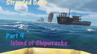 Stranded Deep 0.13 Part 9 Island of Shipwrecks PC Gameplay / Let's Play HD 1080p DD Dolby Digital