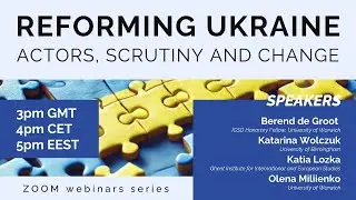 Reforming Ukraine: Actors, Scrutiny and Change