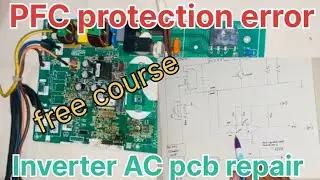 PFC protection circuit diagram, Inverter AC PCB repair course, Noida inverter AC repair.