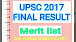 UPSC Civil Services Examination, 2017 Final Result | Watch full Merit List