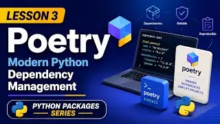 L3 | Poetry: Modern Python Dependency Management | Python Packages Series | Uplatz