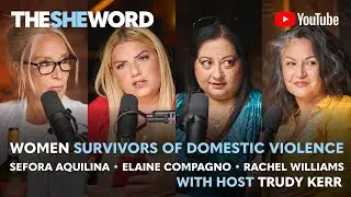 The SHE Word S5/02- Women Survivors of Domestic Violence