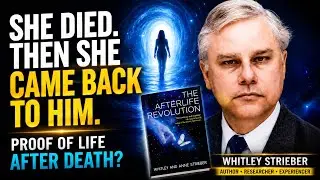 298 The Afterlife Revolution with Whitley Strieber