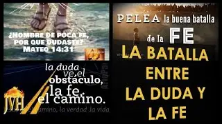 La Batalla Entre la Duda y la Fe // Pastor Jose Zapico
