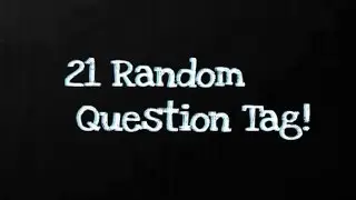21 Random Question Tag