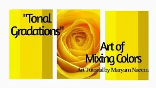 Yellow Tonal Gradations I Color Mixing Tutorial I Exercise 3 #yellow #colormixing #exercise3