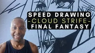 Cloud Strife - Final Fantasy | New 2017 Speed Drawing