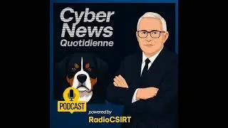 RadioCSIRT &ndash; Votre actu Cybers&eacute;curit&eacute; du Mardi 24 Juin 2025(&Eacute;p. 334)
