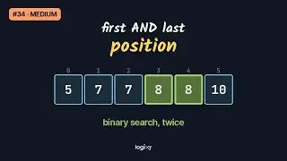 Find First and Last Position of Element in Sorted Array — LeetCode #34 (Medium) — Python | Logixy