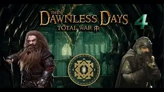 DAWNLESS DAYS - Erebor Campaign #4 - Gundabad grind continues ! - TW Attila mod