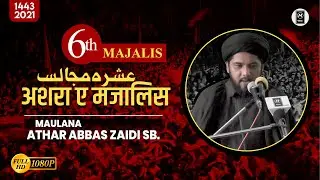 LIVE Ashra-e-Majlis (6th Majlis) | Venue : Zahid Hall, MZN | Maulana Athar Abbas Zaidi