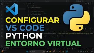 Cómo configurar VS Code para Python desde cero ( extensiones + entorno virtual )