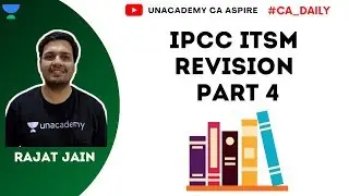 IPCC ITSM Revision Part 4 | Rajat Jain | Unacademy CA Aspire