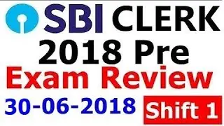 Sbi Clerk Pre 2018 Exam Review 30-06-2018 First Shift