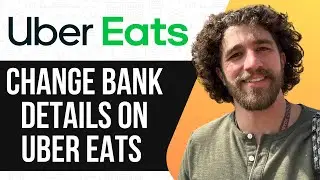 КАК ИЗМЕНИТЬ БАНКОВСКИЕ ДАННЫЕ В UBER EATS 2025 (ПРОСТОЕ РУКОВОДСТВО)