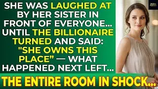 My Sister Mocked Me In Front Of Everyone — Then The Billionaire Said, “She Owns This Place”