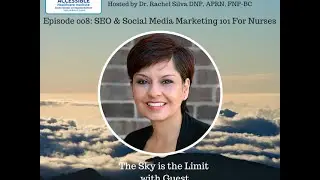 008 Video Podcast: SEO & Social Media Marketing 101 For Nurses with Cynthia Sanchez BSN, RN