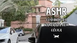 asmr ~ Cuidando da namorada com cólica