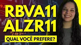 RBVA11 ou ALZR11_QUAL &Eacute; O MLEHOR PARA INVESTIR?