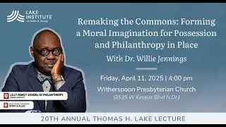 20th Annual Thomas H. Lake Lecture with Dr. Willie James Jennings