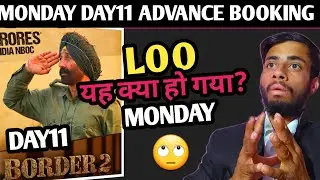 Border 2 Eleventh day advance booking report | Border 2 monday advance booking | Border 2 
