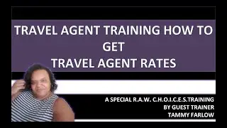 TRAVEL AGENT RATES FOR TRAVEL AGENTS