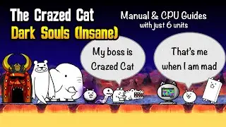 Battle Cats The Crazed Cat Dark Souls No Gacha, True Form! How to beat The Crazed Cat?