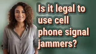 Is it legal to use cell phone signal jammers?