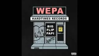 Big Flip Papi - Wepa! feat. Junito