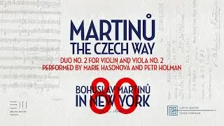 Bohuslav Martinů: Duo No. 2 for Violin and Viola No. 2
