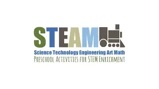 STEAM; Preschool Activities for STEM Enrichment