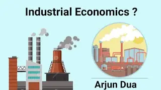 Meaning of industrial economics, need, scope, objectives, and importance of industrial economics