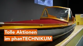 Tolle Aktionen im phanTECHNIKUM rund ums Faltboot