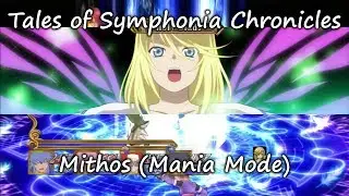 Tales of Symphonia Chronicles | Mithos Yggdrasil (Mania Mode)