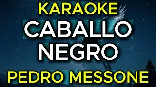 KARAOKE CABALLO NEGRO PEDRO MESSONE