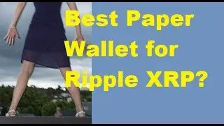Best Paper Wallet for Ripple XRP? Security in Cryptocurrency