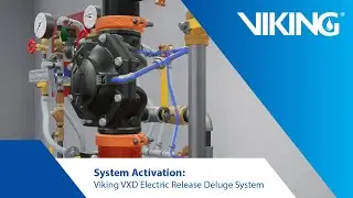 System Activation: Viking VXD Electric Release Deluge System