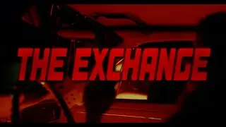 The Exchange (Short Film)