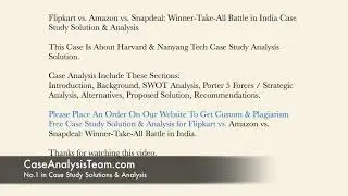 Flipkart vs. Amazon vs. Snapdeal Winner-Take-All Battle in India Case Study Solution & Analysis